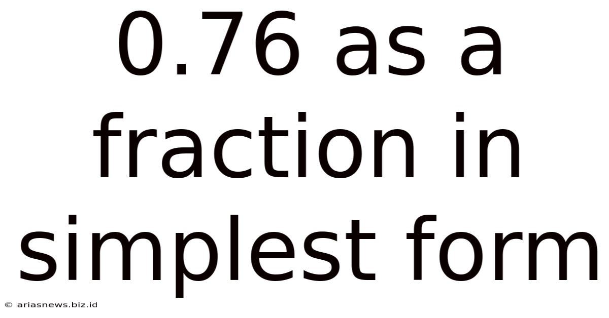 0.76 As A Fraction In Simplest Form