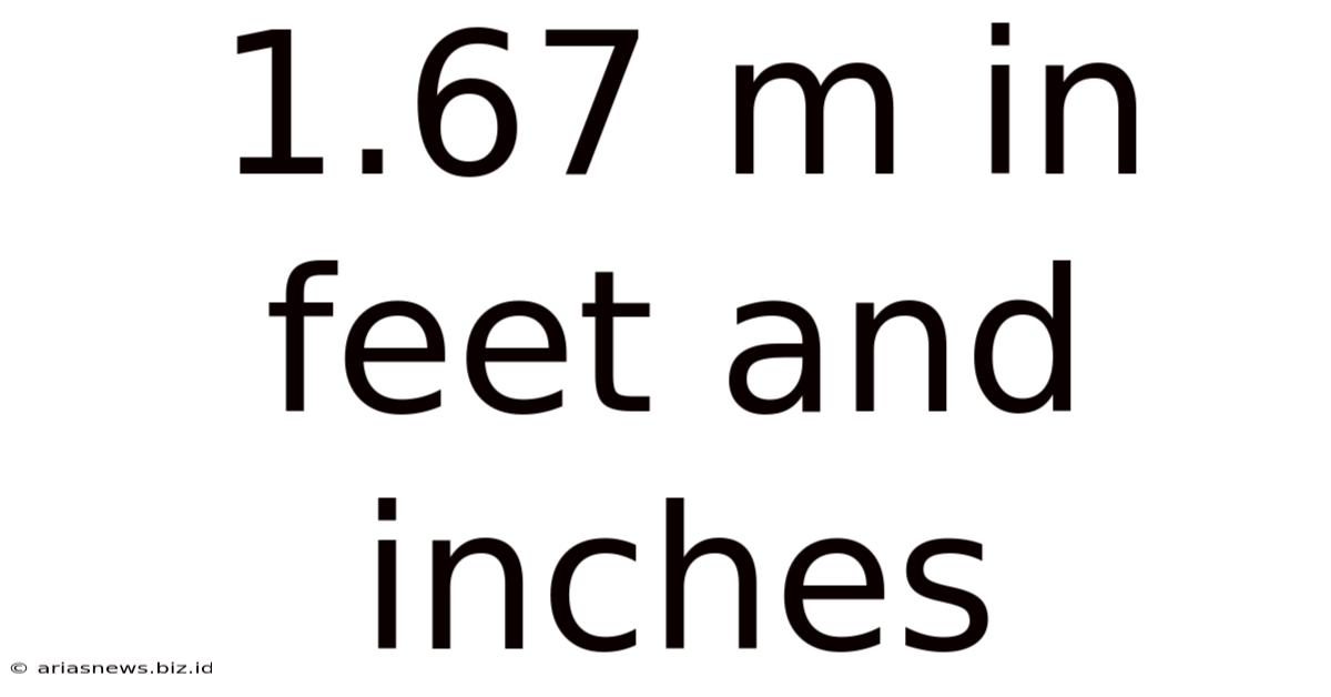 1.67 M In Feet And Inches