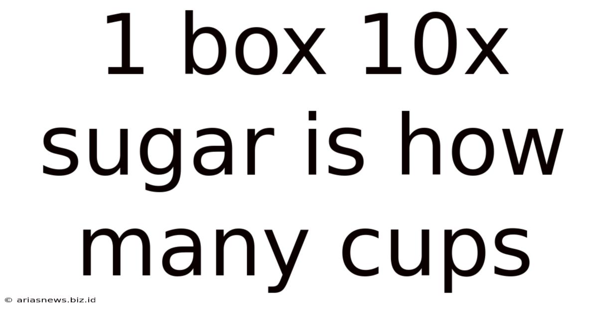 1 Box 10x Sugar Is How Many Cups
