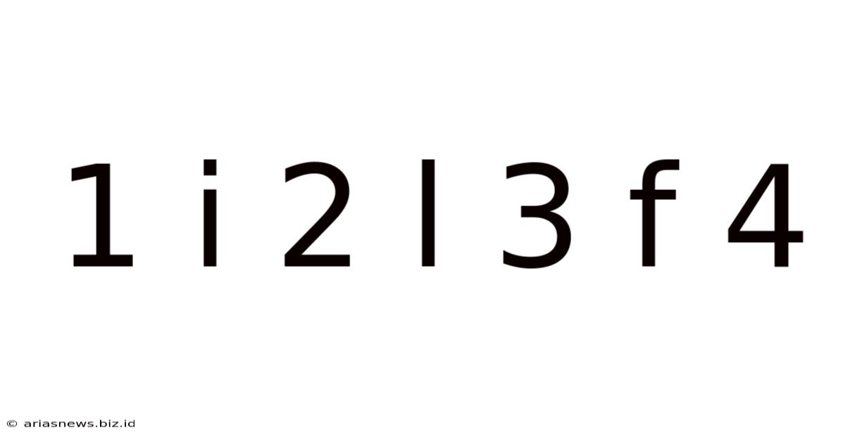 1 I 2 L 3 F 4