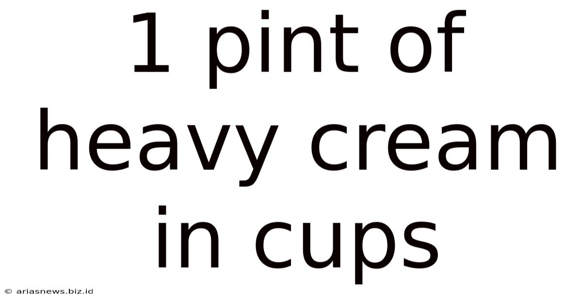 1 Pint Of Heavy Cream In Cups