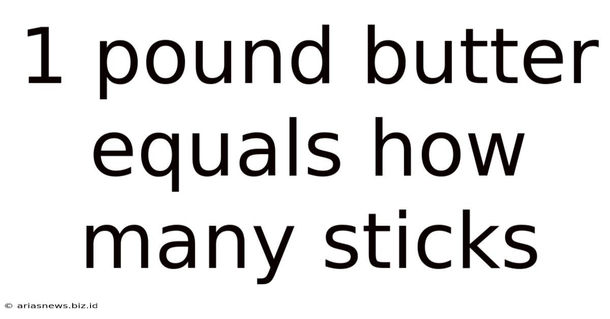 1 Pound Butter Equals How Many Sticks