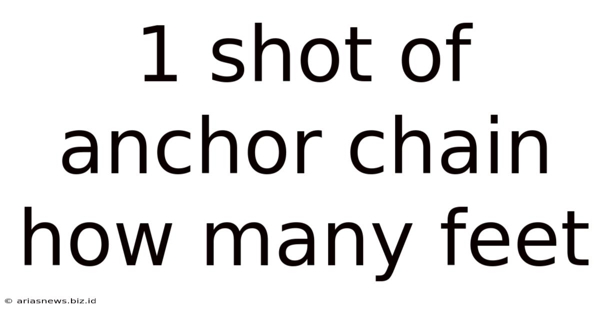 1 Shot Of Anchor Chain How Many Feet