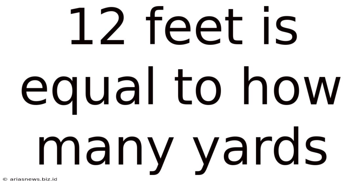 12 Feet Is Equal To How Many Yards