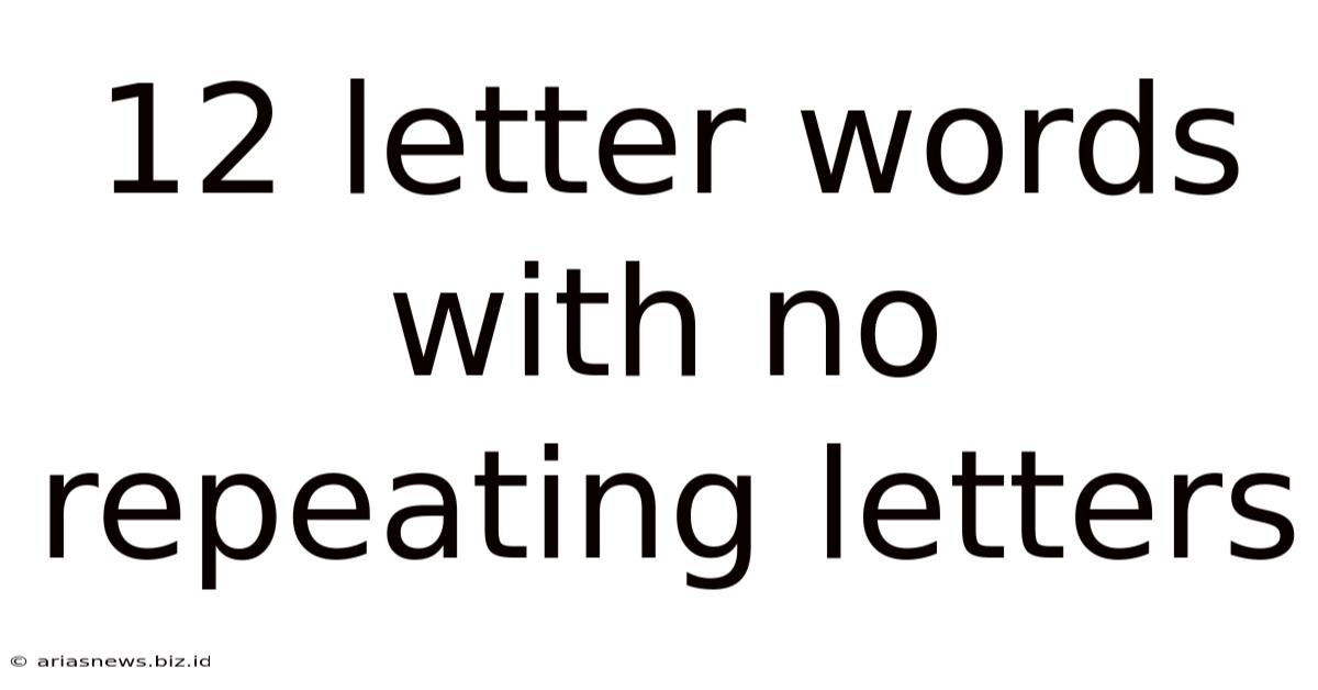 12 Letter Words With No Repeating Letters