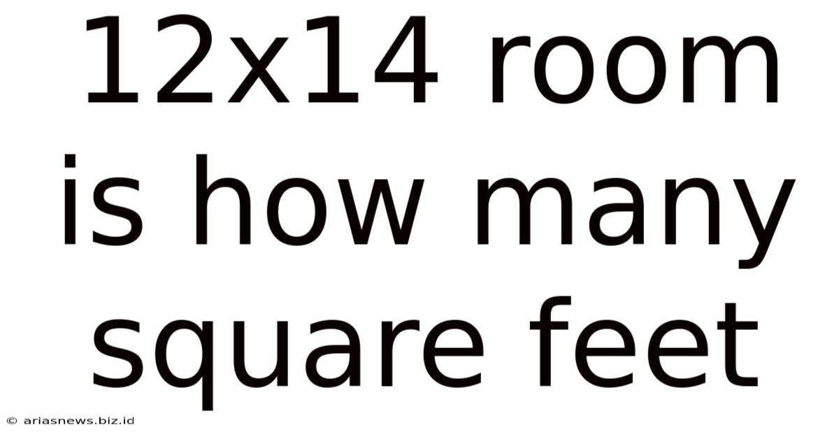 12x14 Room Is How Many Square Feet
