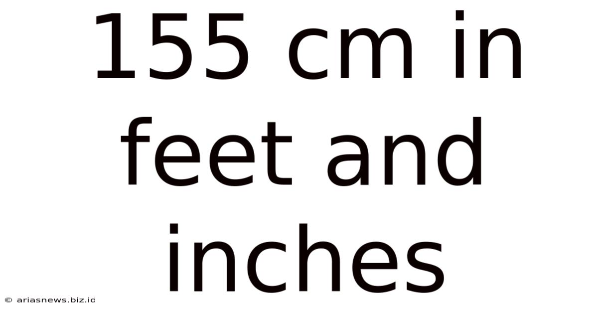 155 Cm In Feet And Inches