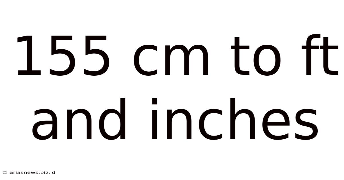 155 Cm To Ft And Inches