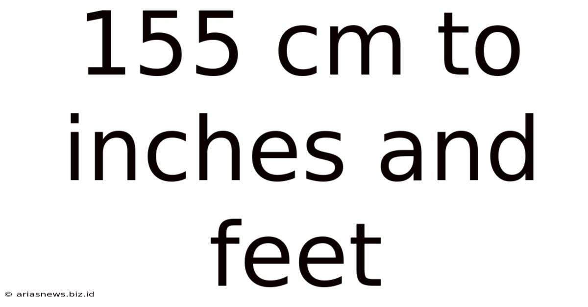 155 Cm To Inches And Feet