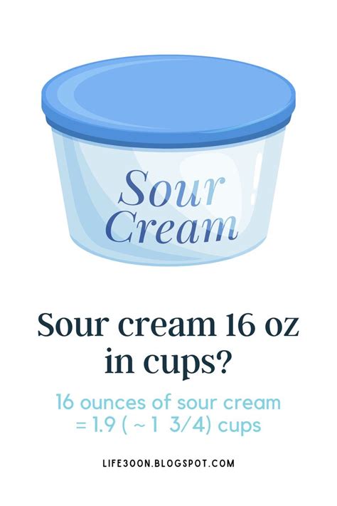 16 Oz Of Sour Cream Is How Many Cups