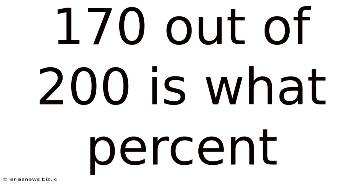170 Out Of 200 Is What Percent