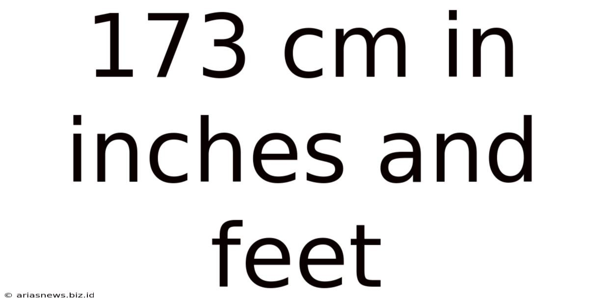173 Cm In Inches And Feet