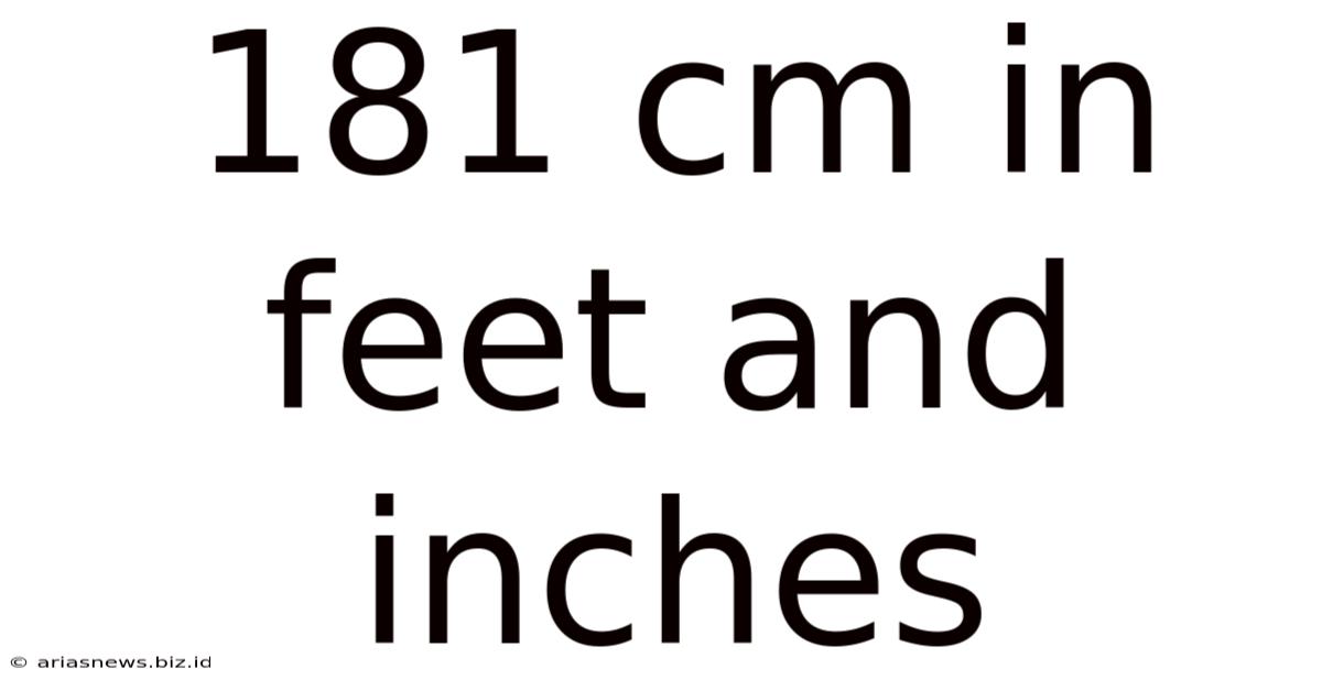 181 Cm In Feet And Inches