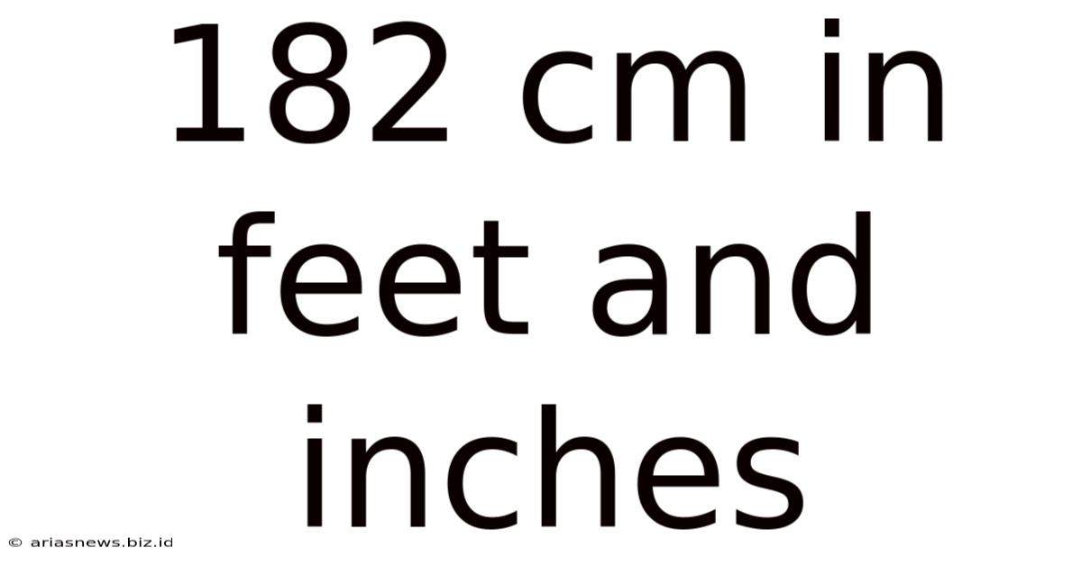 182 Cm In Feet And Inches