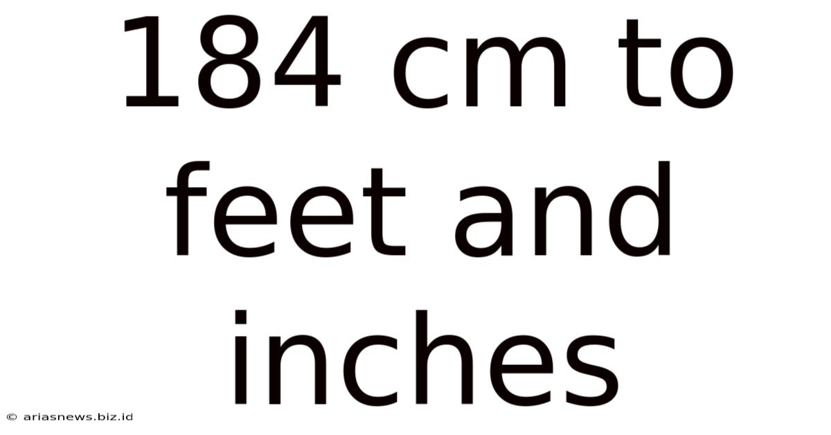 184 Cm To Feet And Inches