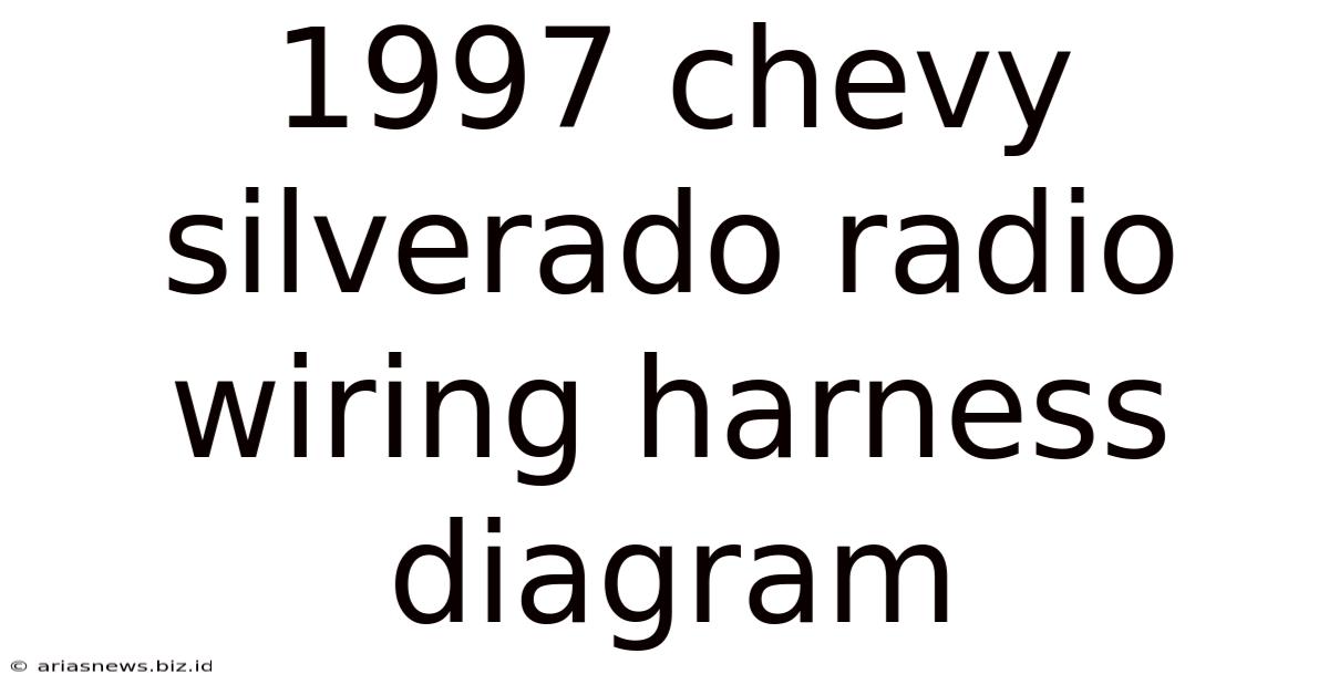 1997 Chevy Silverado Radio Wiring Harness Diagram