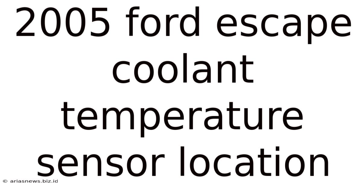 2005 Ford Escape Coolant Temperature Sensor Location