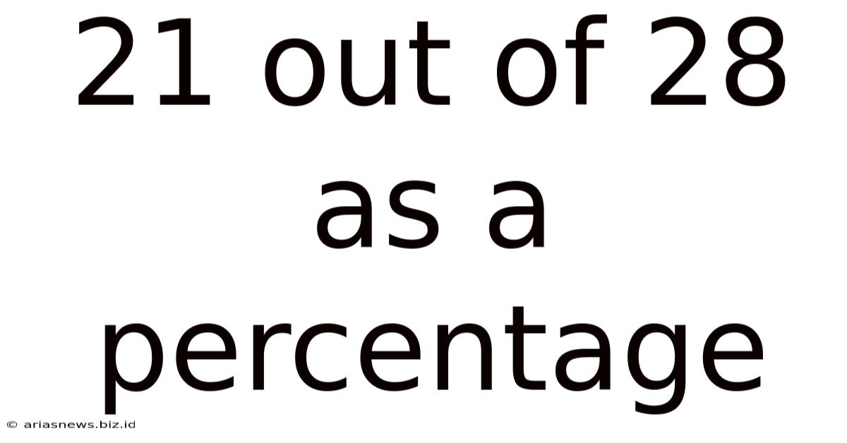 21 Out Of 28 As A Percentage