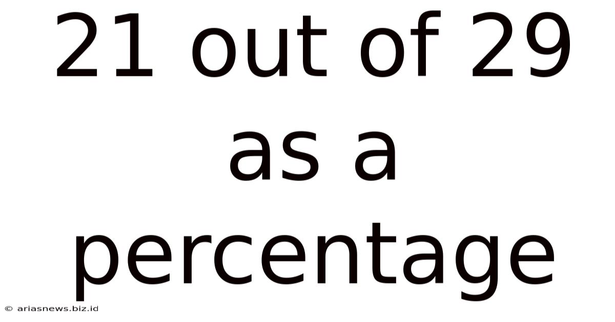 21 Out Of 29 As A Percentage