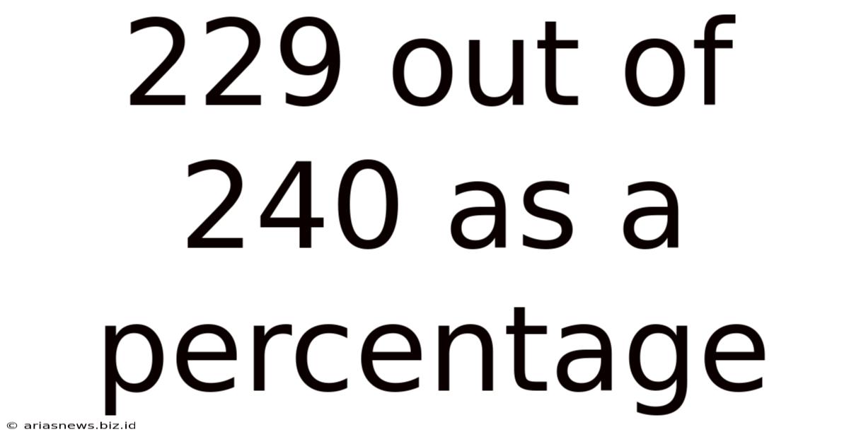 229 Out Of 240 As A Percentage