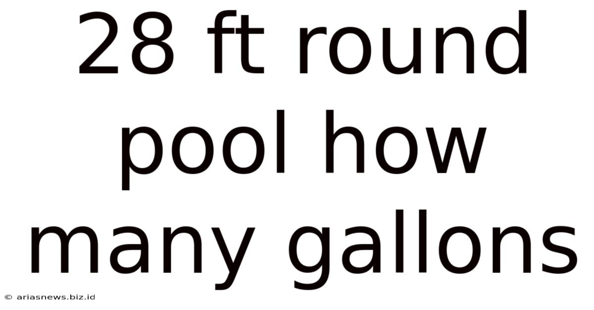 28 Ft Round Pool How Many Gallons