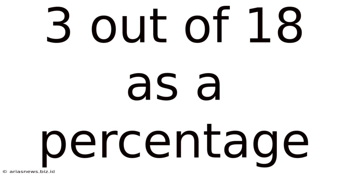 3 Out Of 18 As A Percentage