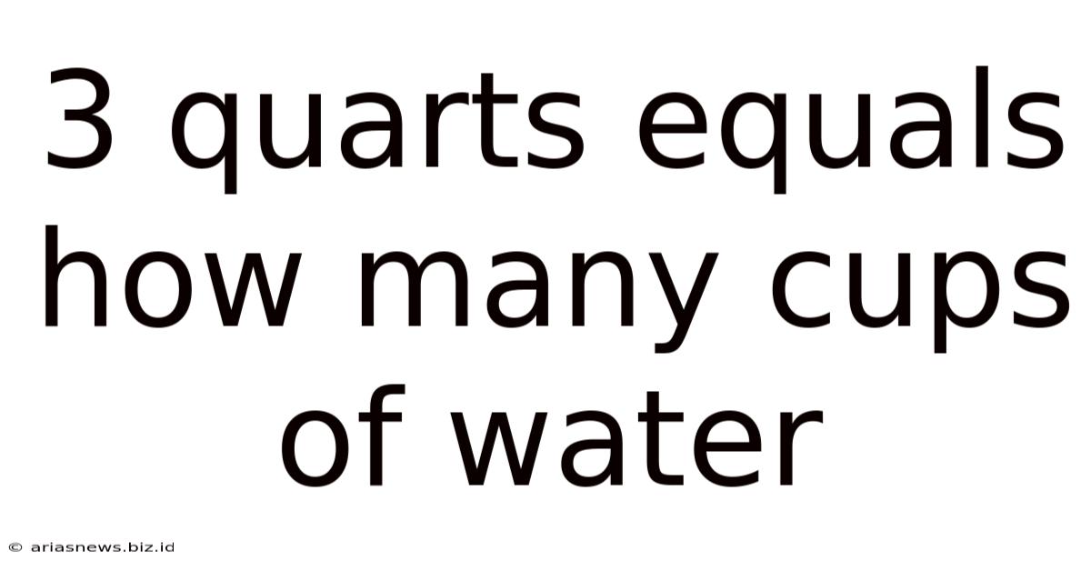 3 Quarts Equals How Many Cups Of Water