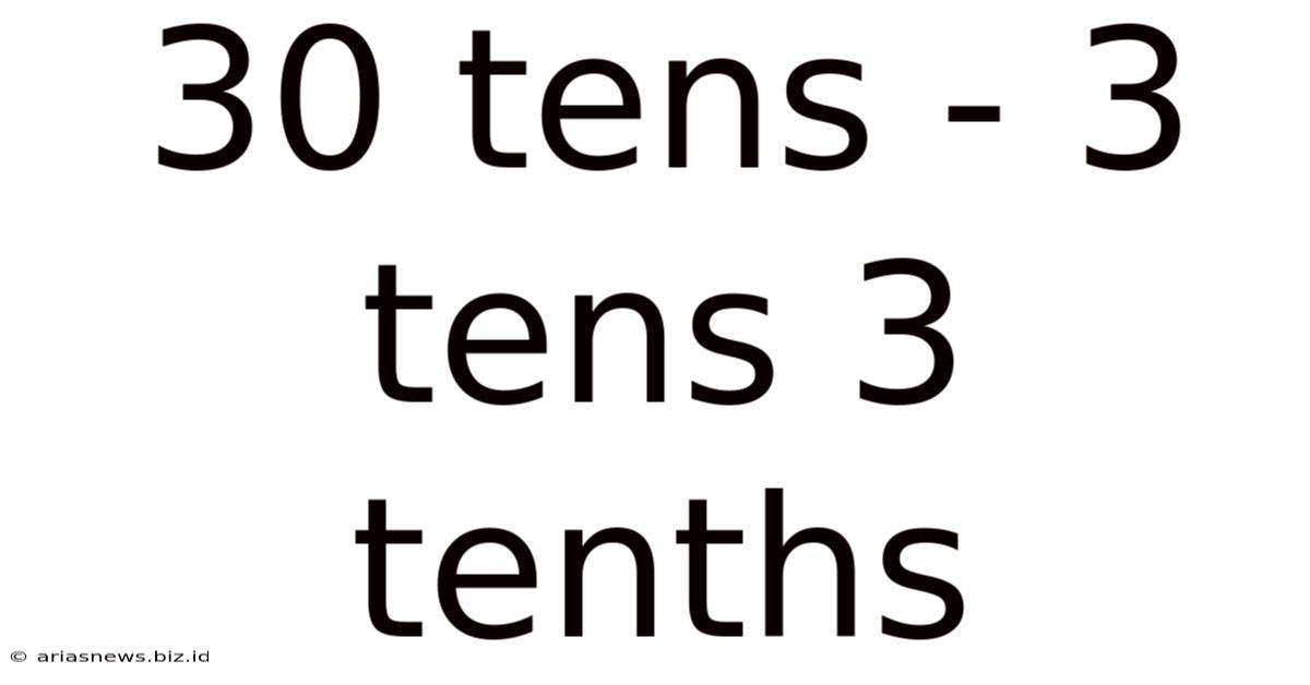 30 Tens - 3 Tens 3 Tenths