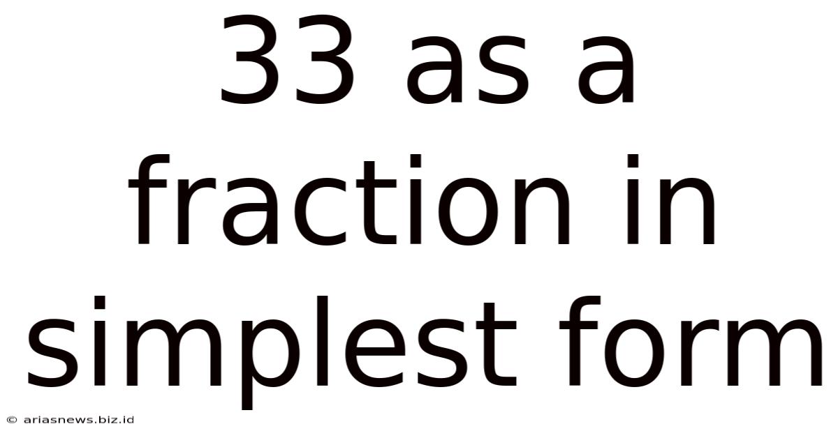 33 As A Fraction In Simplest Form