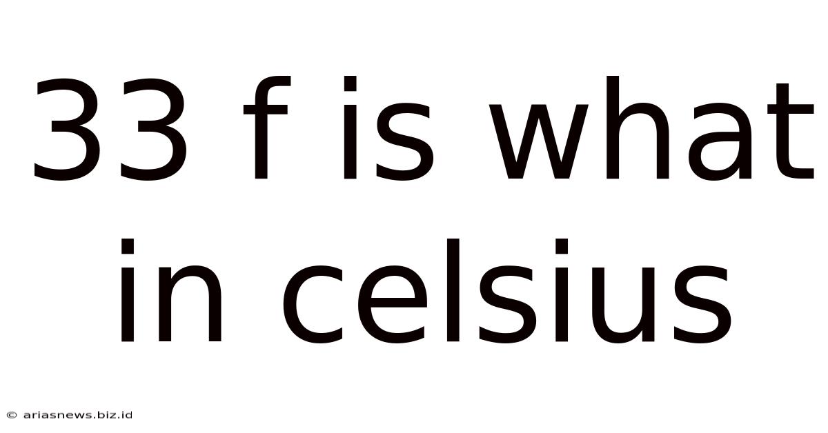 33 F Is What In Celsius
