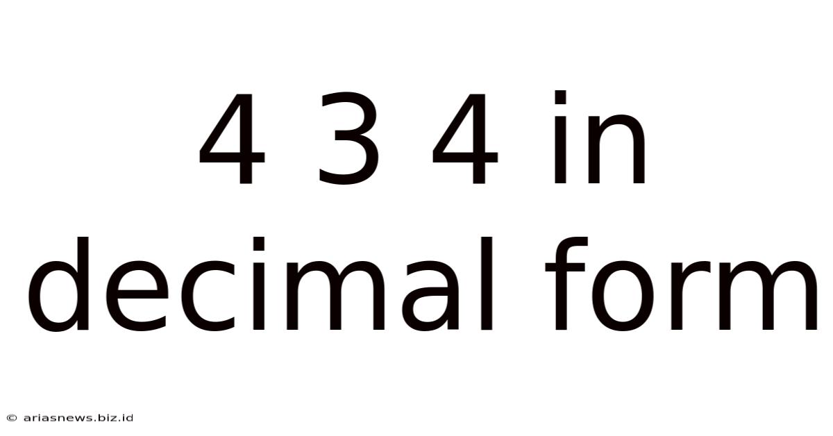 4 3 4 In Decimal Form