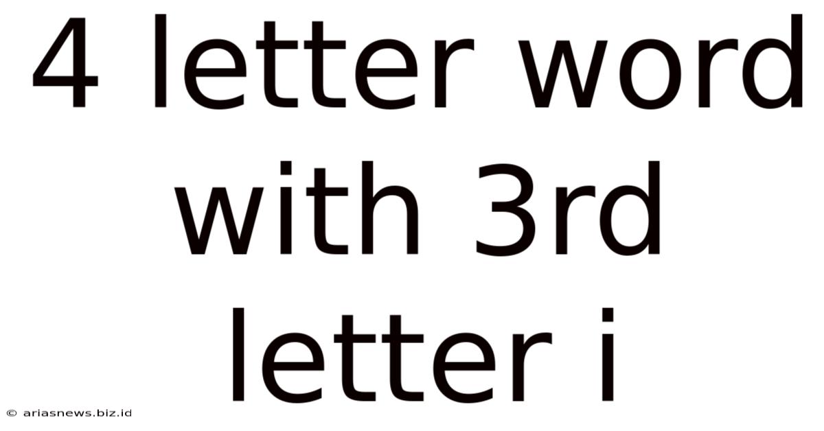 4 Letter Word With 3rd Letter I