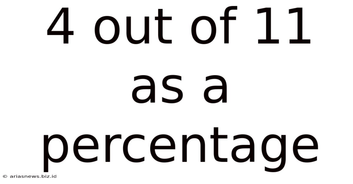 4 Out Of 11 As A Percentage