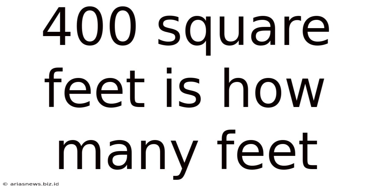 400 Square Feet Is How Many Feet