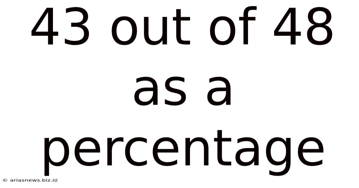 43 Out Of 48 As A Percentage