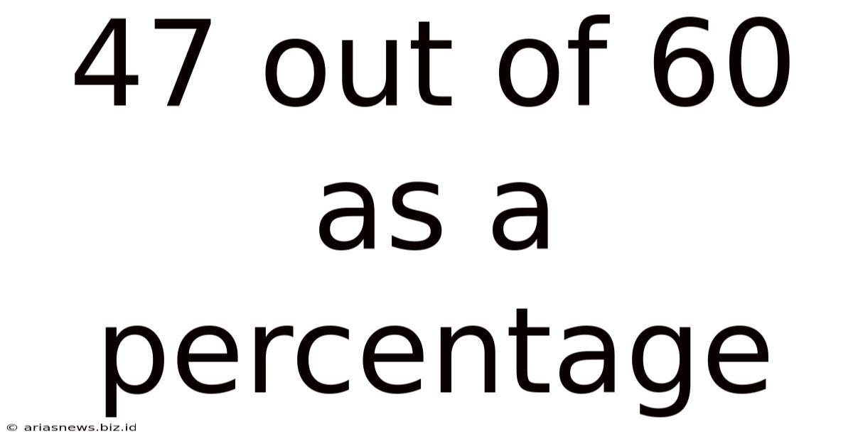 47 Out Of 60 As A Percentage