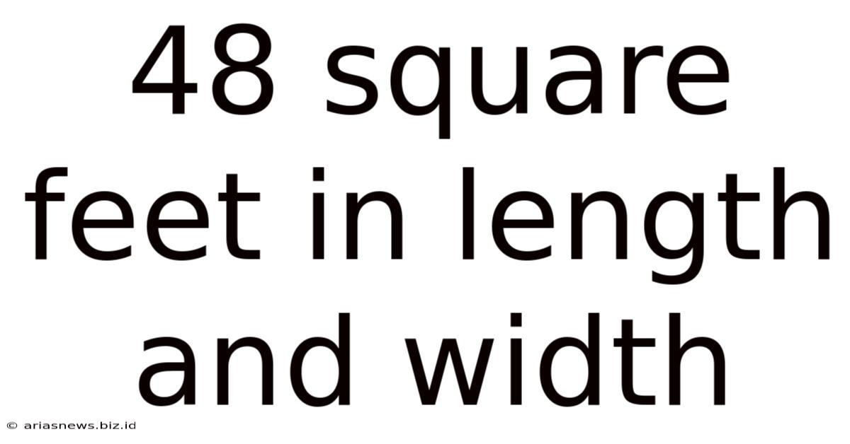 48 Square Feet In Length And Width