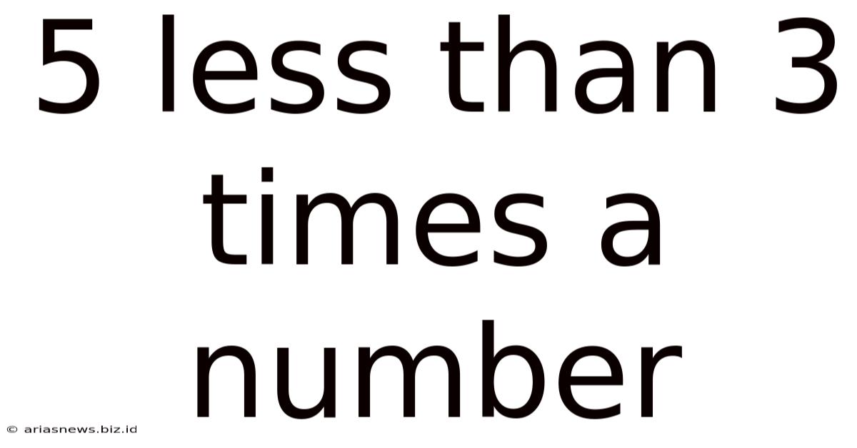 5 Less Than 3 Times A Number