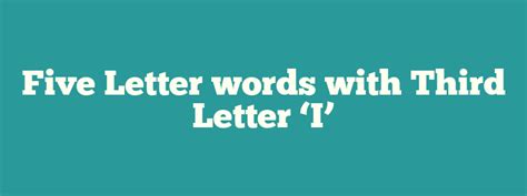 5 Letter Word With 3rd Letter I