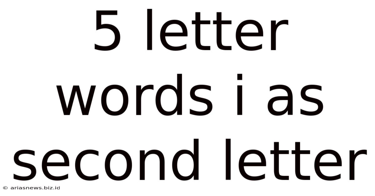5 Letter Words I As Second Letter