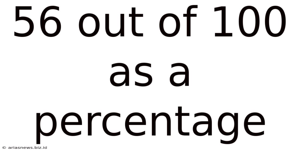 56 Out Of 100 As A Percentage
