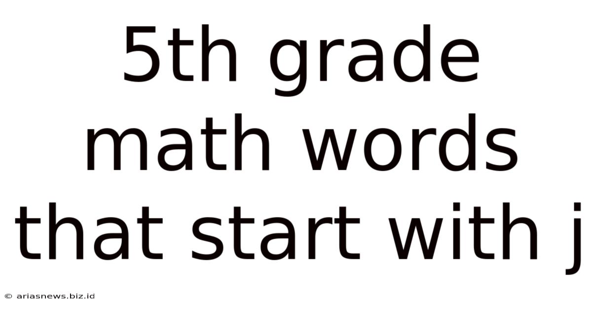 5th Grade Math Words That Start With J