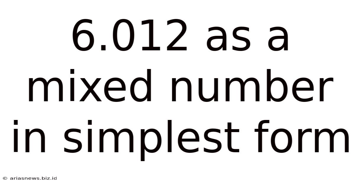 6.012 As A Mixed Number In Simplest Form
