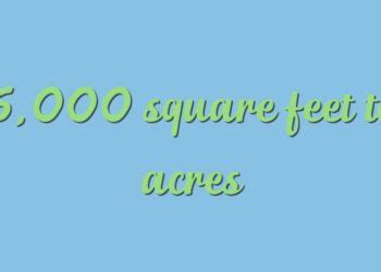 6000 Sq Ft Is How Many Acres