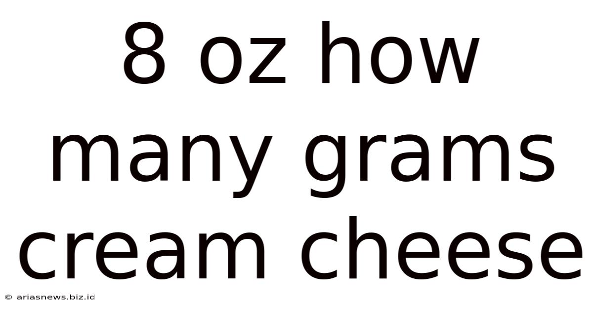 8 Oz How Many Grams Cream Cheese