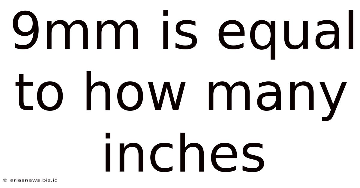 9mm Is Equal To How Many Inches