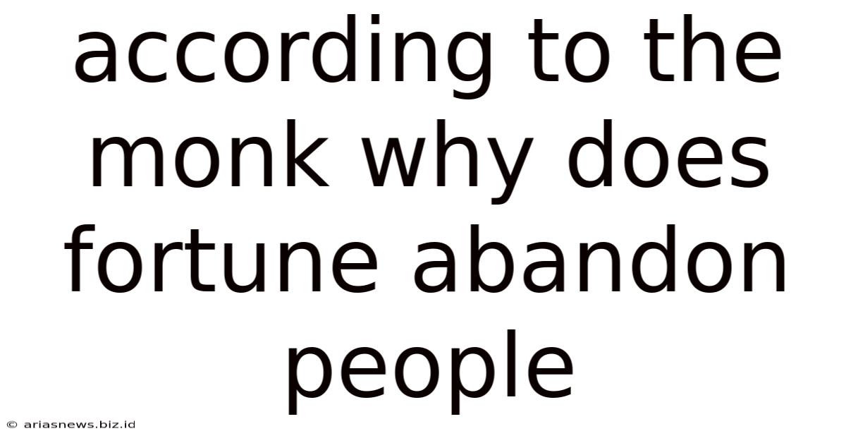 According To The Monk Why Does Fortune Abandon People