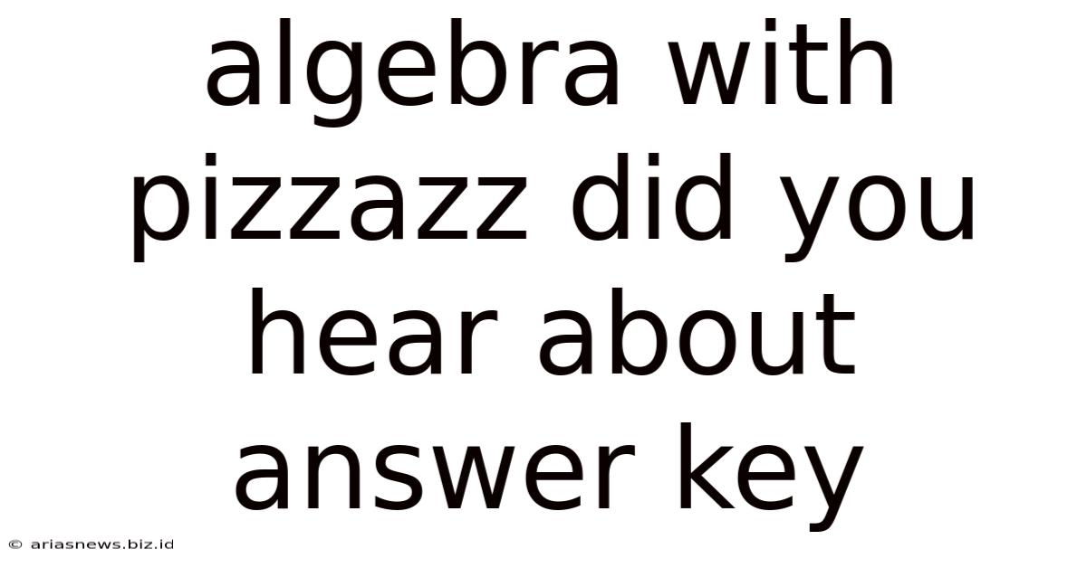 Algebra With Pizzazz Did You Hear About Answer Key