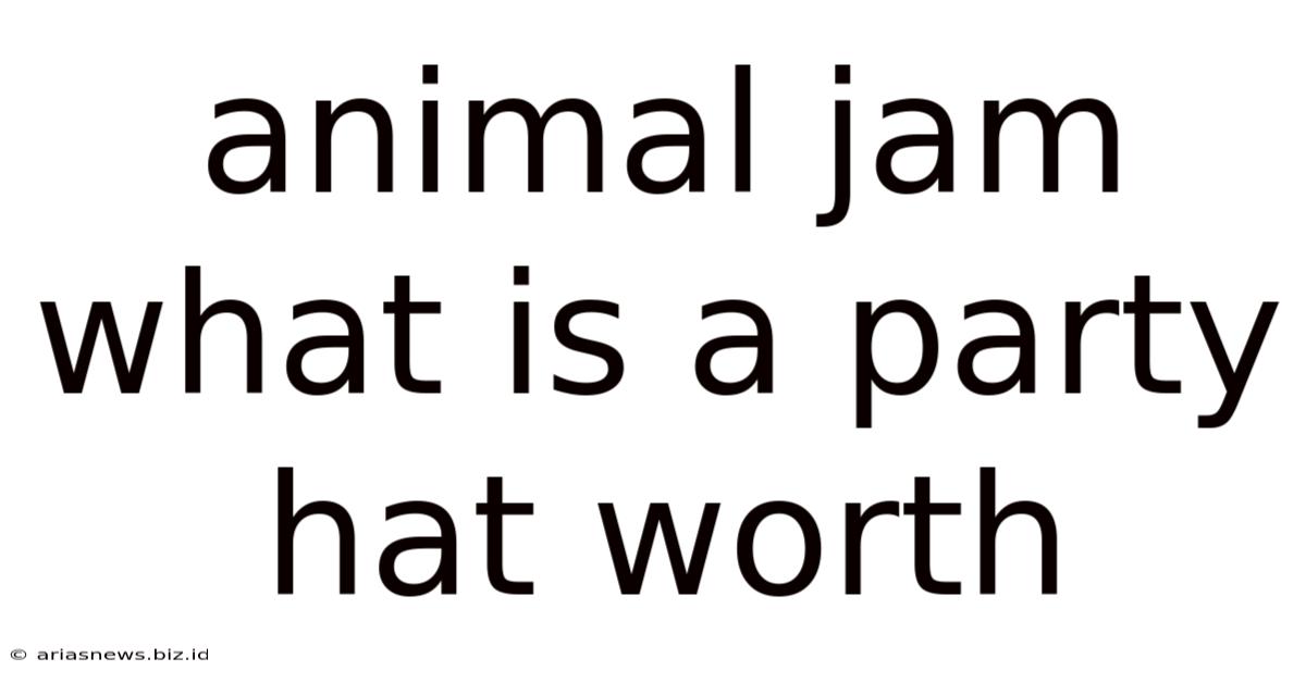 Animal Jam What Is A Party Hat Worth