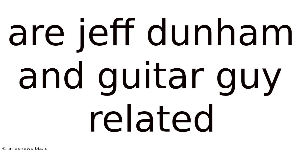 Are Jeff Dunham And Guitar Guy Related